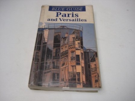 Imagen de archivo de Blue Guide Paris and Versailles a la venta por More Than Words