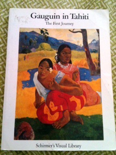 Stock image for Gauguin in Tahiti: The First Journey : Paintings 1891-1893 for sale by HPB Inc.