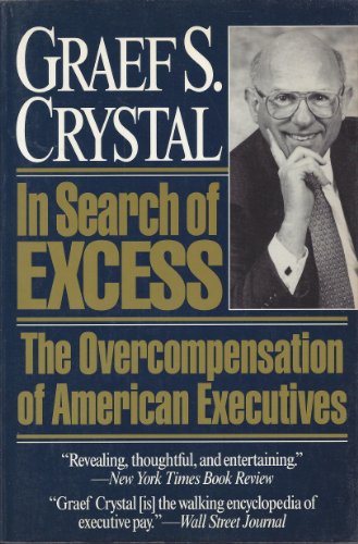Beispielbild fr In Search of Excess: The Overcompensation of American Executives. zum Verkauf von ThriftBooks-Atlanta