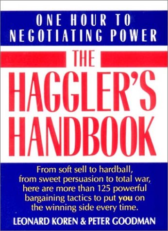Beispielbild für The Hagglers Handbook: One Hour to Negotiating Power zum Verkauf von boyerbooks