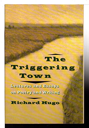 Beispielbild fr The Triggering Town-lectures And Essays On Poetry And Writing zum Verkauf von Foxtrot Books