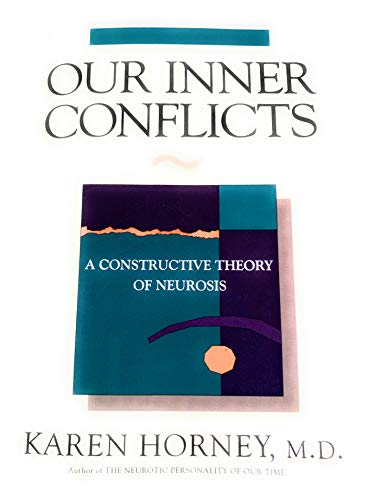 Our Inner Conflicts: A Constructive Theory of Neurosis (9780393309409) by Horney, Karen