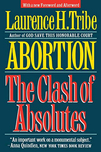 Imagen de archivo de Abortion: The Clash of Absolutes a la venta por Orion Tech