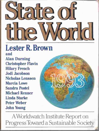 Beispielbild fr State of the World 1993: A Worldwatch Institute Report on Progress Toward a Sustainable Society zum Verkauf von medimops