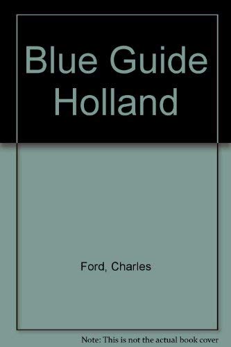 Beispielbild fr Blue Guide Holland zum Verkauf von Reuseabook