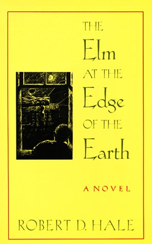 Stock image for The Elm at the Edge of the Earth for sale by Wonder Book