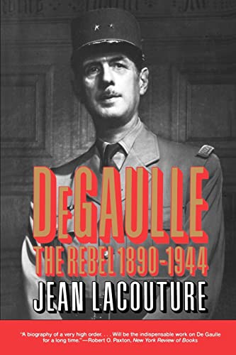 Beispielbild fr Degaulle: The Rebel 1890-1944 zum Verkauf von ThriftBooks-Atlanta