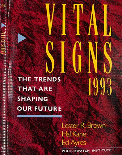 Beispielbild für VITAL SIGNS 1993: THE TRENDS THAT RE SHAPING OUR FUTURE zum Verkauf von Robert Rhodes - Bookseller