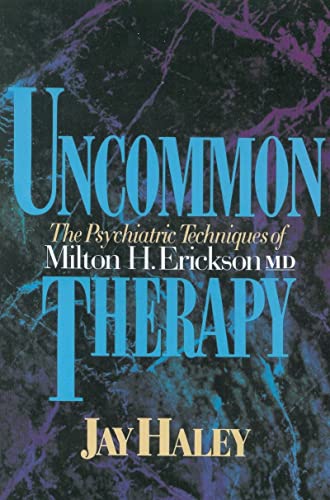 Imagen de archivo de Uncommon Therapy: The Psychiatric Techniques of Milton H. Erickson, M.D. a la venta por SecondSale