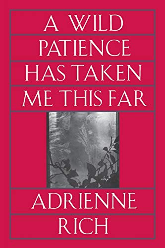 Beispielbild fr A Wild Patience Has Taken Me This Far : Poems 1978 - 1981 zum Verkauf von Better World Books