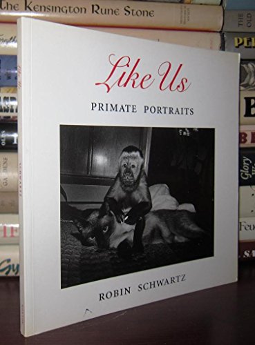 Stock image for Like Us: Primate Portraits for sale by Your Online Bookstore