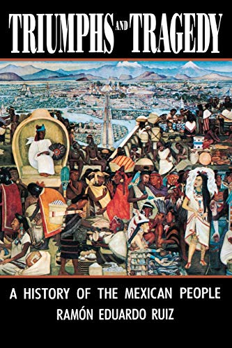 Imagen de archivo de Triumphs and Tragedy : A History of the Mexican People a la venta por Better World Books