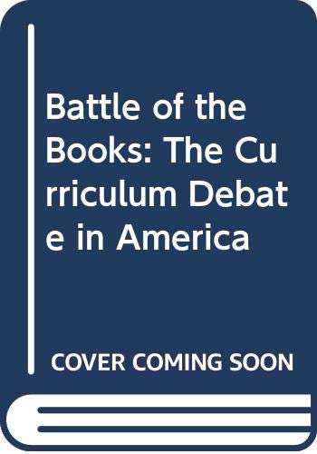 Imagen de archivo de Battle of the Books: The Curriculum Debate in America a la venta por HPB-Emerald