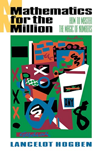 9780393310719: Mathematics for the Million: How to Master the Magic of Numbers (Revised)