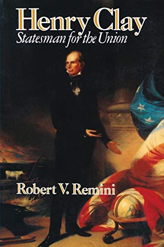 Imagen de archivo de Henry Clay: Statesman for the Union a la venta por ThriftBooks-Dallas