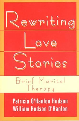 9780393310948: Rewriting Love Stories: Brief Marital Therapy