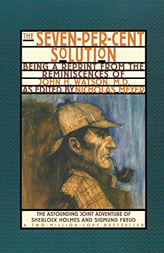 Beispielbild fr The Seven-Per-Cent Solution: Being a Reprint from the Reminiscences of John H. Watson, M.D. (Norton Paperback) zum Verkauf von Half Price Books Inc.