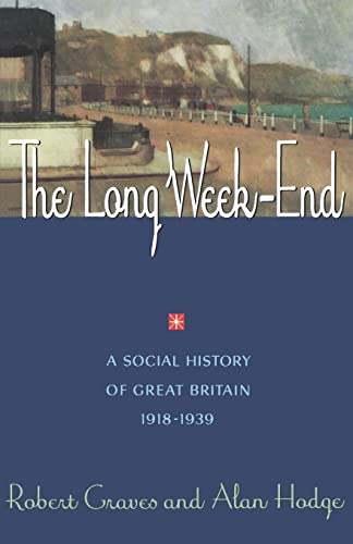 Beispielbild fr The Long Week-End: A Social History of Great Britain 1918-1939 zum Verkauf von SecondSale