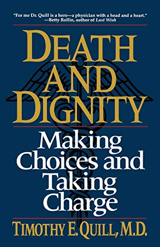 Imagen de archivo de Death and Dignity : Making Choices and Taking Charge a la venta por Better World Books: West