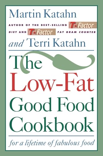 Stock image for The Low-Fat Good Food Cookbook: For a Lifetime of Fabulous Food for sale by Wonder Book