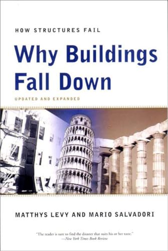 Beispielbild fr Why Buildings Fall Down " How Structures Fail: Why Structures Fail zum Verkauf von WorldofBooks