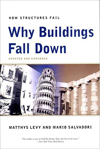 Imagen de archivo de Why Buildings Fall Down: How Structures Fail a la venta por Jenson Books Inc
