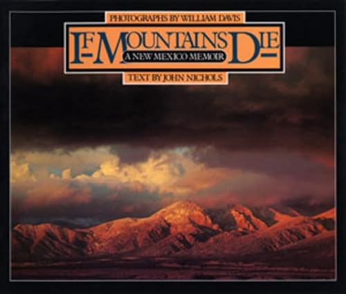 Beispielbild fr If Mountains Die : A New Mexico Memoir zum Verkauf von Better World Books