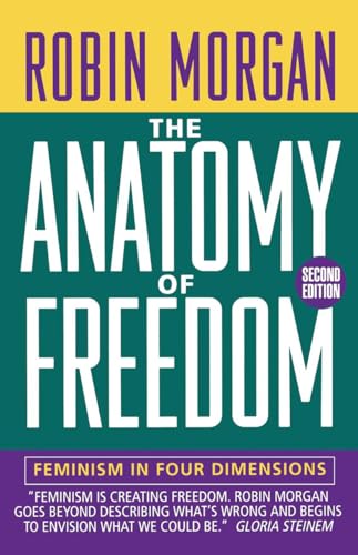 Beispielbild fr Anatomy of Freedom : Feminism in Four Dimensions zum Verkauf von Better World Books