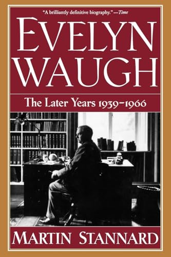Stock image for Evelyn Waugh : The Later Years, 1939-1966 for sale by Better World Books