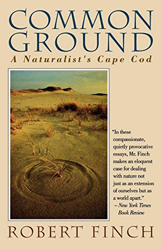 Beispielbild fr Common Ground: A Naturalist's Cape Cod zum Verkauf von Wonder Book