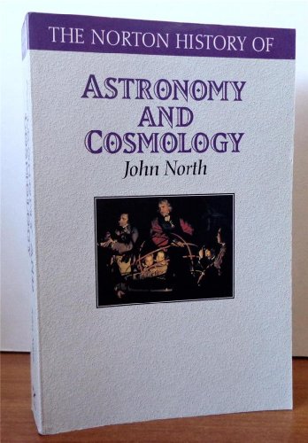 The Norton History of Astronomy and Cosmology (Norton History of Science) - North, John