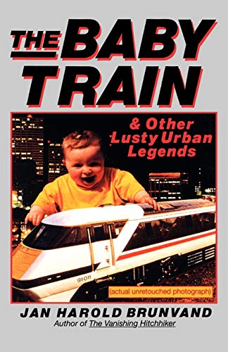 Beispielbild fr The Baby Train and Other Lusty Urban Legends zum Verkauf von Wonder Book