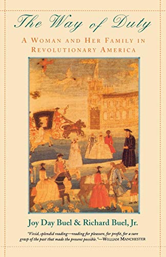 Stock image for The Way of Duty: A Woman and Her Family in Revolutionary America for sale by Gulf Coast Books