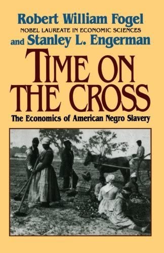 Beispielbild fr Time on the Cross: The Economics of American Slavery zum Verkauf von HPB-Diamond