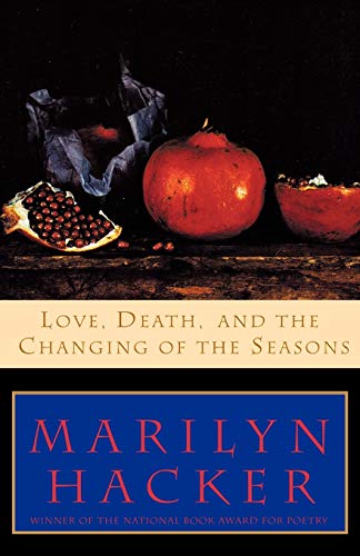 Beispielbild fr Love, Death, and the Changing of the Seasons zum Verkauf von Half Price Books Inc.