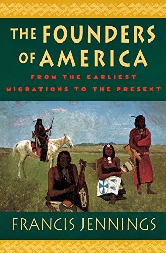 The Founders of America: From the Earliest Migrations to the Present