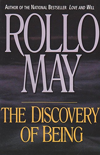 The Discovery of Being: Writings in Existential Psychology - May, Rollo