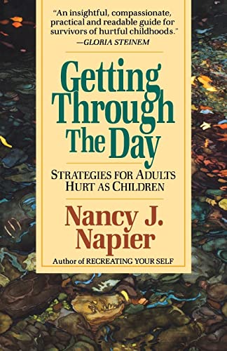 Imagen de archivo de Getting Through the Day: Strategies For Adults Hurt As Children [Paperback] Napier, Nancy a la venta por Orphans Treasure Box