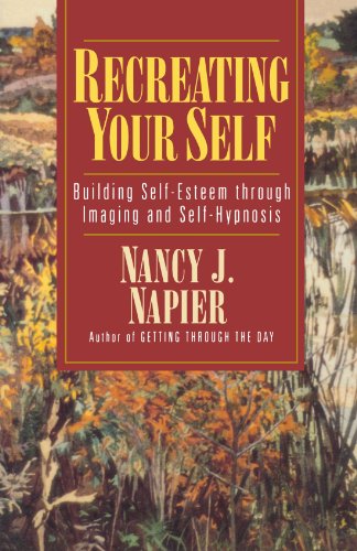 Beispielbild fr Recreating Your Self: Building Self-Esteem Through Imaging and Self-Hypnosis zum Verkauf von Goodwill of Colorado