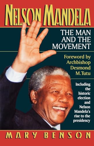 Stock image for Nelson Mandela: The Man and the Movement: The Man and the Movement: Including the Historic Election and Nelson Mandela's Rise to the Presidency for sale by AwesomeBooks