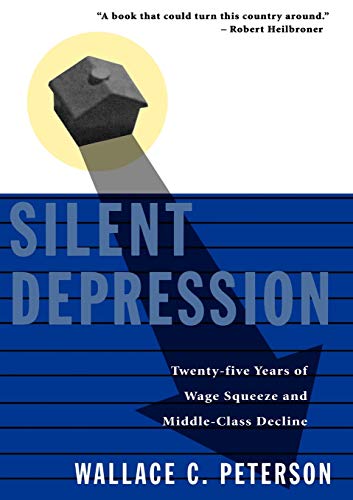 Stock image for Silent Depression: Twenty-Five Years of Wage Squeeze and Middle Class Decline for sale by SecondSale