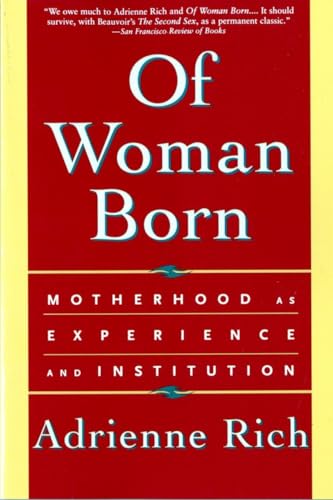 Stock image for Of Woman Born : Motherhood as Experience and Institution for sale by Better World Books: West
