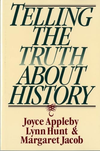 Beispielbild fr Telling the Truth About History (Norton Paperback) zum Verkauf von Wonder Book
