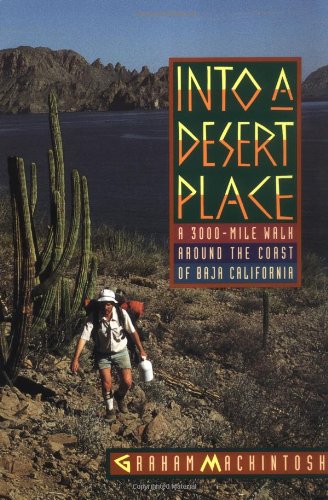 9780393312898: Into a Desert Place: A 3000 Mile Walk Around the Coast of Baja California [Lingua Inglese]