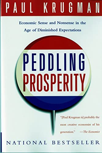 9780393312928: Peddling Prosperity: Economic Sense and Nonsense in an Age of Diminished Expectations (Norton Paperback)
