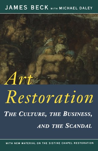 Stock image for Art Restoration: The Culture, the Business, the Scandal for sale by SecondSale