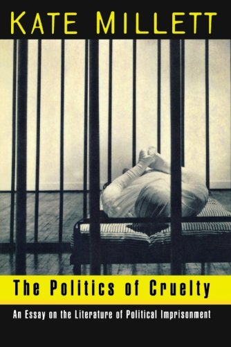 9780393313123: The Politics of Cruelty: An Essay on the Literature of Political Imprisonment