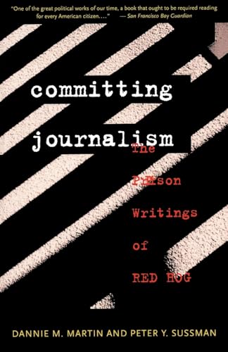Stock image for Committing Journalism: The Prison Writings of Red Hog for sale by SecondSale