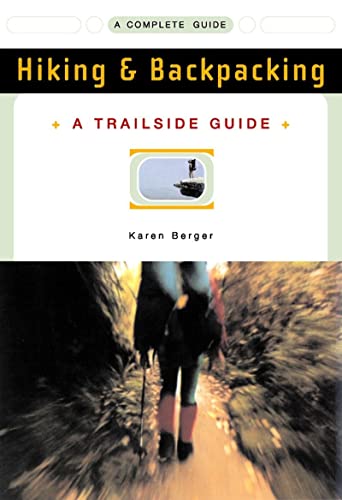 Beispielbild fr A Trailside Guide: Hiking & Backpacking (New Edition) (Trailside Guides) zum Verkauf von Wonder Book