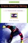 Stock image for Cross-country Skiing: A Complete Guide for sale by BOOK'EM, LLC